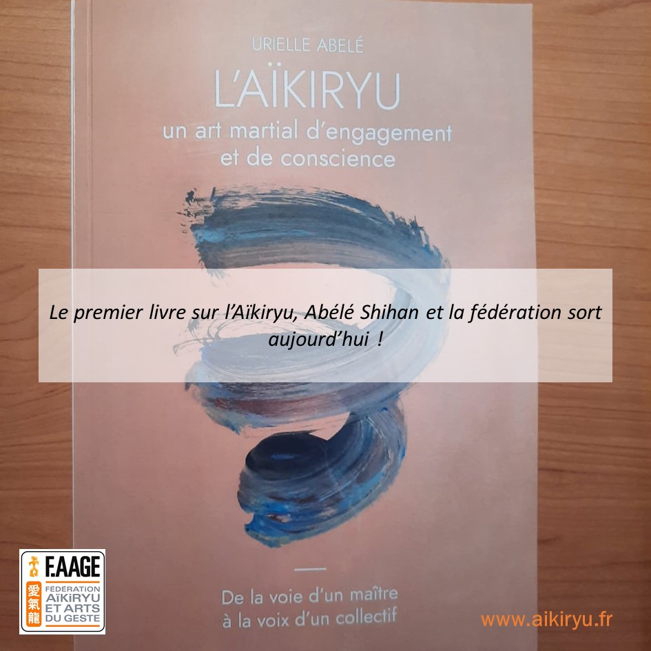 You are currently viewing Le premier livre sur Abelé Shihan, l’Aïkiryu et la fédération existe !